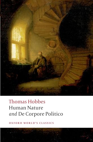Human Nature and De Corpore Politico: The Elements of Law Natural and Politic (Oxford World's Classics)